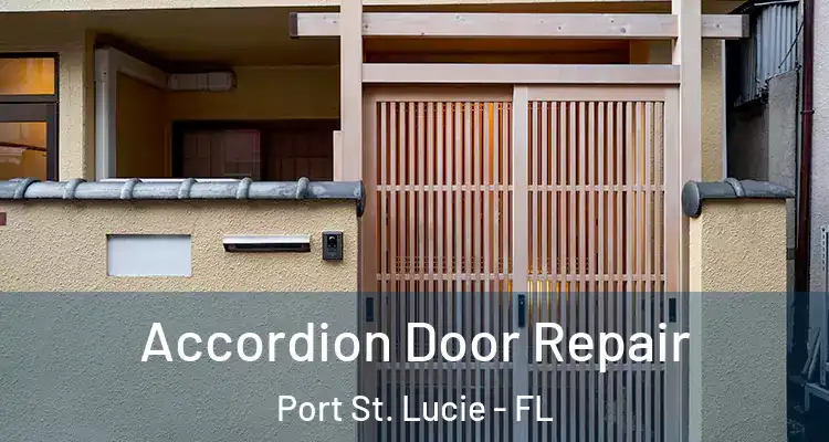  Accordion Door Repair Port St. Lucie - FL