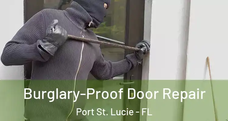  Burglary-Proof Door Repair Port St. Lucie - FL