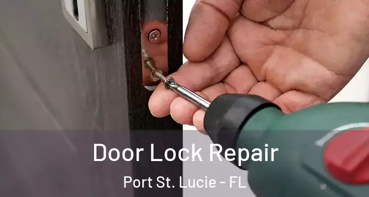  Door Lock Repair Port St. Lucie - FL
