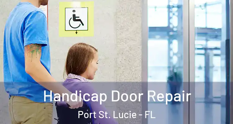  Handicap Door Repair Port St. Lucie - FL