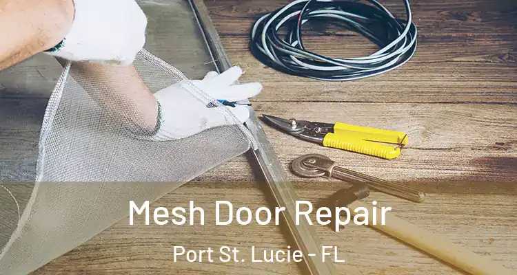  Mesh Door Repair Port St. Lucie - FL