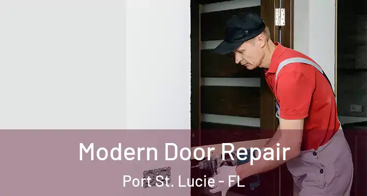  Modern Door Repair Port St. Lucie - FL
