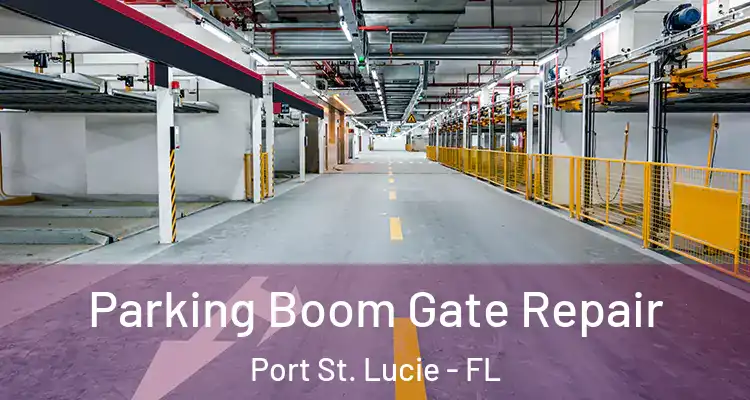  Parking Boom Gate Repair Port St. Lucie - FL