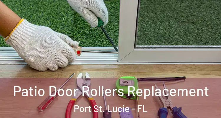  Patio Door Rollers Replacement Port St. Lucie - FL