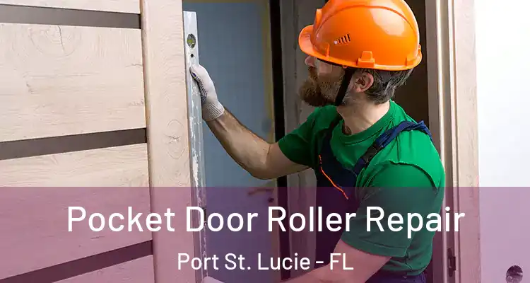  Pocket Door Roller Repair Port St. Lucie - FL