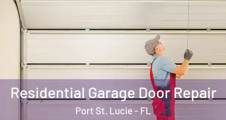 Residential Garage Door Repair Port St. Lucie - FL