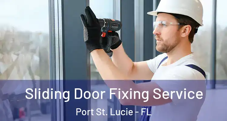  Sliding Door Fixing Service Port St. Lucie - FL