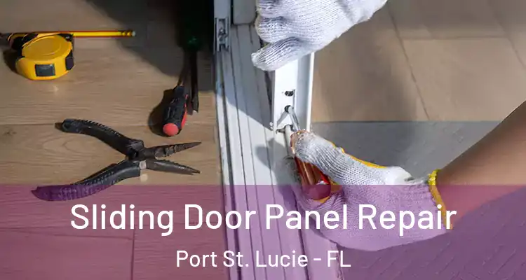  Sliding Door Panel Repair Port St. Lucie - FL