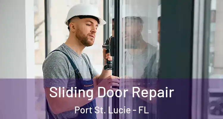  Sliding Door Repair Port St. Lucie - FL