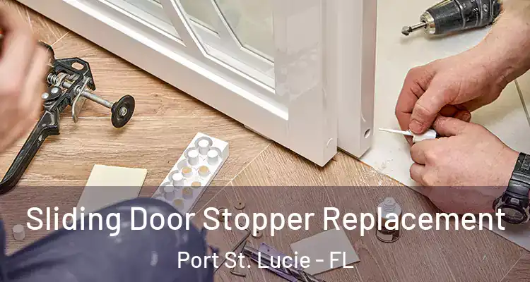  Sliding Door Stopper Replacement Port St. Lucie - FL