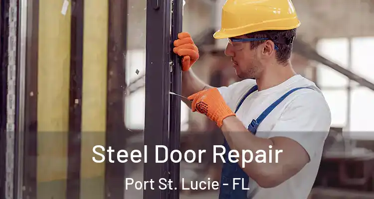  Steel Door Repair Port St. Lucie - FL